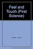 Feel and touch!