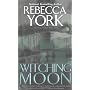 Witching Moon by Rebecca York