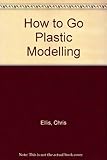 How to go plastic modelling