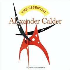 The Essential: Alexander Calder (Essential (Harry N. Abrams))
