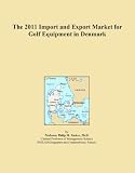 The 2011 Import and Export Market for Golf Equipment in Denmark