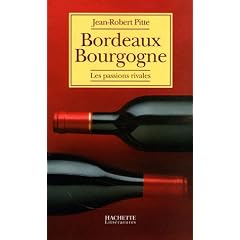 Bordeaux Bourgogne : Les passions rivales