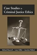 Case Studies in Criminal Justice Ethics