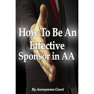 Alcoholics Anonymous - How To Be An Effective Sponsor In Recovery with AA