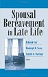 Spousal Bereavement in Late Life