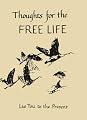 Thoughts for the Free Life: Lao Tsu to the Present