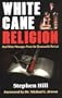 White Cane Religion: And Other Messages from the Brownsville Revival