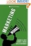 Marketing That Works: How Entrepreneurial Marketing Can Add Sustainable Value to Any Sized Company