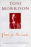 Playing in the Dark: Whiteness and the Literary Imagination