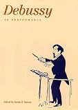 Debussy in Performance