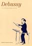 Debussy in Performance