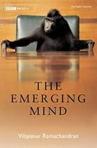 The Emerging Mind: The BBC Reith Lectures 2003