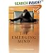 The Emerging Mind: The BBC Reith Lectures 2003