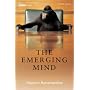 The Emerging Mind: The BBC Reith Lectures 2003