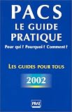 Revue Prat  / PACS : Le Guide pratique - Pour qui ? Pourquoi ? Comment ?