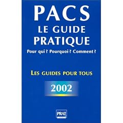 PACS : Le Guide pratique - Pour qui ? Pourquoi ? Comment ?