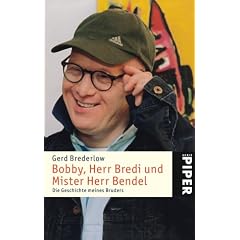 Bobby, Herr Bredi und Mister Herr Bendel