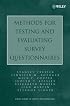 Methods for Testing and Evaluating Survey Questionnaires (Wiley Series in Survey Methodology)