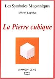 La pierre cubique