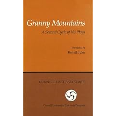 Granny Mountains: A Second Cycle of No Plays (Cornell East Asia, No. 18)  (Cornell East Assia Series Number 18)