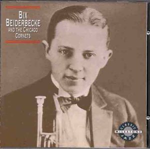 CD-Charts  Search : Bix Beiderbecke and the Chicago Cornets