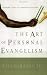 The Art of Personal Evangelism: Sharing Jesus in a Changing Culture
