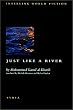 Just Like A River