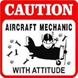 CAUTION: AIRCRAFT MECHANIC plane fun sign