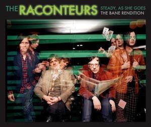 The Raconteurs - Steady As She Goes/the Bane Rendition - Zortam Music