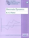 Electrode Dynamics (Oxford Chemistry Primers)