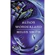 Alison Wonderland ~ Helen Smith