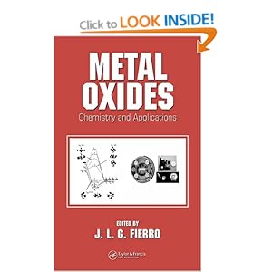 Metal Oxides: Chemistry and Applications (Chemical Industries) J.L.G. Fierro