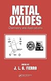 Metal Oxides: Chemistry and Applications (Chemical Industries)