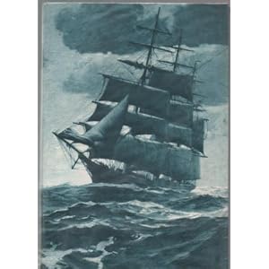 Greyhounds of the Sea: The Story of the American Clipper Ship by Carl C. Cutler