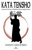Kata Tensho: Ancient Form to Modern-day Application