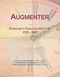 Augmenter: Webster's Timeline History, 1525 - 2007