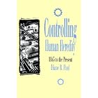 Controlling Human Heredity: 1865 To the Present (Control of Nature) by Diane B. Paul