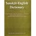 Sanskrit English Dictionay: Etymologically and Philologically Arranged with Special Reference to Cognate Indo-European Langauges, New Reprint 2005