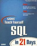 Sams Teach Yourself SQL in 21 Days