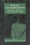 War of Extermination: The German Military in World War Ii, 1941-1944 (War and Genocide)