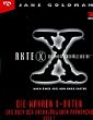 Akte X. Das Buch der unerkl�rlichen Ph�nomene 1. Die wahren X- Akten. Die unheimlichen F�lle des FBI