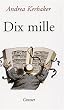 Dix mille : Autobiographie d'un livre