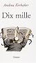 Dix mille : Autobiographie d'un livre