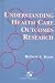 Understanding Health Care Outcomes Research