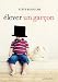 Elever un gar�on