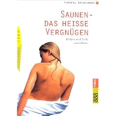Saunen, das hei�e Vergn�gen