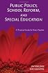 Public Policy, School Reform, and Special Education: A Practical Guide for Every Teacher