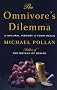 The Omnivore's Dilemma: A Natural History of Four Meals