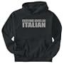 Sweatshirt Black " Everyone Loves Italian " Italy Country