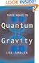 Three Roads to Quantum Gravity